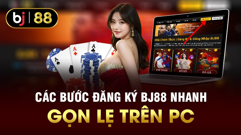 Hướng Dẫn Đăng Ký BJ88 Chi Tiết Từng Bước