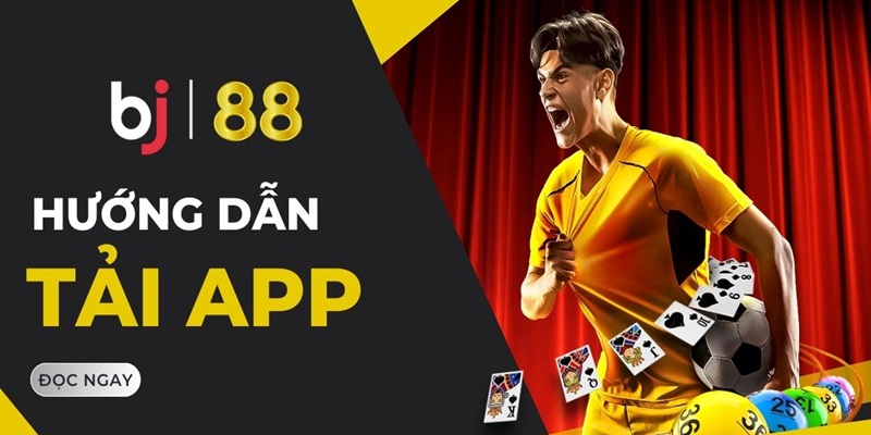 Tải App BJ88 Là Gì?